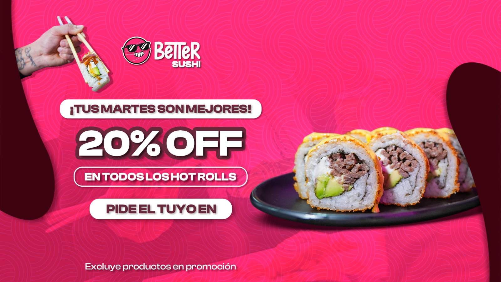 Promoción de Hot Rolls de Better Sushi